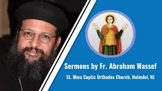 41324  Sermon by Fr Abraham Wassef [upl. by Enaile]