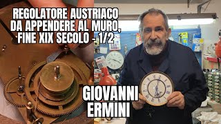 Giovanni Ermini Regolatore Austriaco da appendere al muro fine XIX Secolo  12 [upl. by Ayotna662]