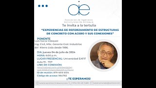 EXPERIENCIAS DE REFORZAMIENTO DE ESTRUCTURAS DE CONCRETO CON ACERO Y SUS CONEXIONES  MsCLuis Garza [upl. by Aniuqaoj]