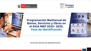 Programación Multianual de Bienes Servicios y Obras en SIGA MEF 2023 2025 Fase Identificación [upl. by Joachim843]