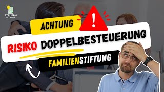 Besteuerung von Familienstiftungen Eine Übersicht [upl. by Ulrikaumeko258]