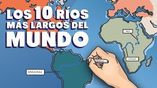 Los 10 Ríos más largos del mundo [upl. by Four]