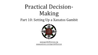 Practical DecisionMaking Setting Up a Xanatos Gambit [upl. by Oeflein969]