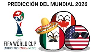 PREDICCIÓN DEL MUNDIAL 2026 [upl. by Melia]