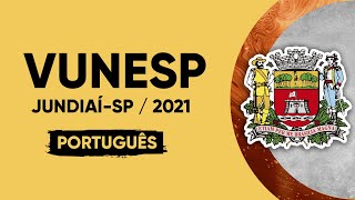 PROVA VUNESP 2021  PORTUGUÊS  Prefeitura de Jundiaí Professor [upl. by Boelter]