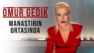 Ömür Gedik  Manastırın Ortasında Akustik [upl. by Sedecrem958]