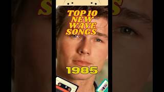 Top 10 New Wave Songs of 1985 [upl. by Norraf]