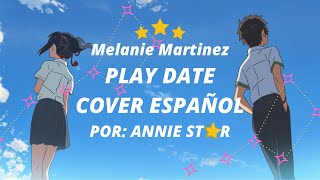 Melanie Martinez Play Date COVER ESPAÑOL [upl. by Fredrika834]