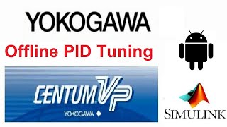 PID Tuning and Simulink verification  Yokogawa Centum VP Tutorial [upl. by Zurn]