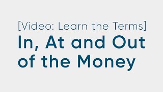 IntheMoney AttheMoney and OutoftheMoney Options Explained [upl. by Iem]