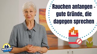 Rauchen anfangen  gute Gründe die dagegen sprechen [upl. by Hartill407]