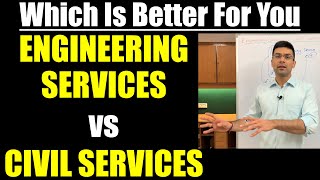 Civil Services Vs Engineering Services  Which is Better For You [upl. by Rodmann464]