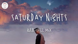 Saturday Nights  Pop RampB Chill music mix  Khalid Justin Bieber Ali Gatie [upl. by Flossie]