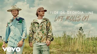 Florida Georgia Line  Life Rolls On Audio [upl. by Epilef882]