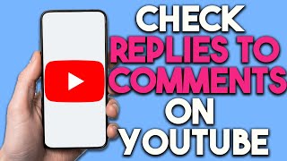 How To Check Replies To Comments On YouTube [upl. by Innej]