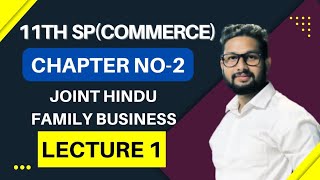 11th SPCommerce  Chapter No 2  Joint Hindu Family Business  Lecture 1  JR Tutorials [upl. by Armand428]