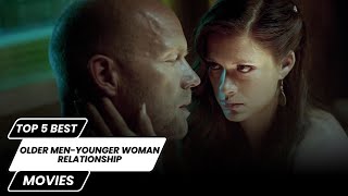 top 5 best older man younger woman relationship movies [upl. by Eendys821]