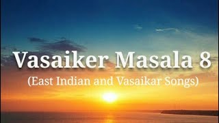 Vasaiker Masala 8 East Indian and Vasaikar Songs [upl. by Shawnee]