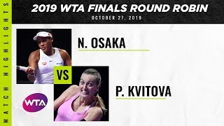 Naomi Osaka vs Petra Kvitova  Full Match  2019 WTA Finals Round Robin [upl. by Zoila228]