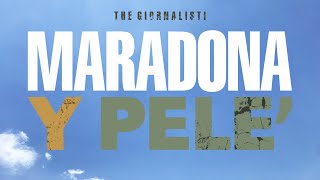 Thegiornalisti  Maradona y Pelé Lyric Video [upl. by Akcirahs230]