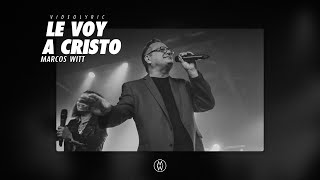 Marcos Witt  Le Voy A Cristo Video Lyrics [upl. by Eatnoid]