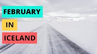 February in Iceland  weather daylight hours driving and MORE [upl. by Jamil]