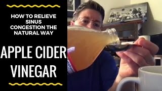 Sinus Infection Relief Using Apple Cider Vinegar [upl. by Desirea]