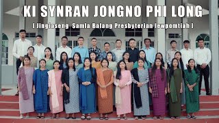 KI SYNRAN JONGNO PHI LONG  Composed by S F Mylliemngap [upl. by Botzow427]