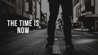 3 MINUTES TO SUCCESS  The Time is Now  Inspirational amp Motivational Video [upl. by Ynattir29]