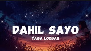 Taga Looban  Dahil Sayo Official Lyric Video Prod By MrBeats PH [upl. by Anewor592]