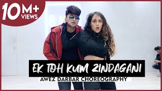 Ek Toh Kum Zindagani  Awez Darbar Choreography [upl. by Emanuele]