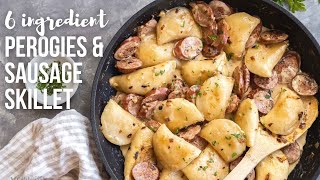 Perogies and Sausage Skillet  The Recipe Rebel [upl. by Nevak]