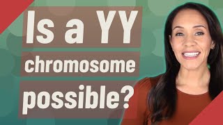 Is a YY chromosome possible [upl. by Kannry]