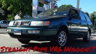 Straight Piping A VR6 Passat Wagon [upl. by Thamos]