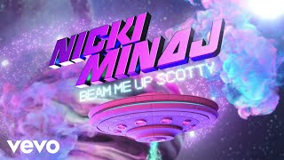 Nicki Minaj  Beam Me Up Scotty Official Audio [upl. by Jeanette273]