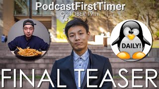 PodcastFirstTimer The Final Teaser [upl. by Aened]