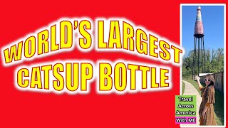 The Worlds Largest Catsup Bottle is in Collinsville Illinois [upl. by Balliol]