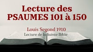 PSAUMES 101150 Bible Louis Segond 1910 [upl. by Angus]