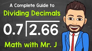 How to Divide Decimals  A Complete StepByStep Guide  Math with Mr J [upl. by Pinkerton]