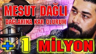 Mesut Dağlı Dağlarına Kar Olurum 2017 BY Ozan Kıyak [upl. by Lunsford]